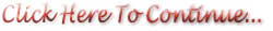 Click Here To Continue...